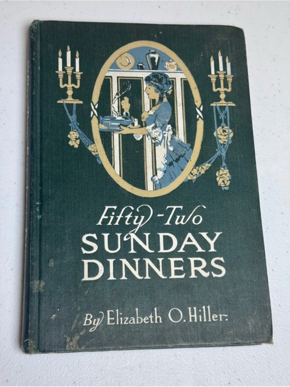 1915 Fifty-Two Sunday Dinners Elizabeth O Hiller Antique Cookbook Fairbank HC